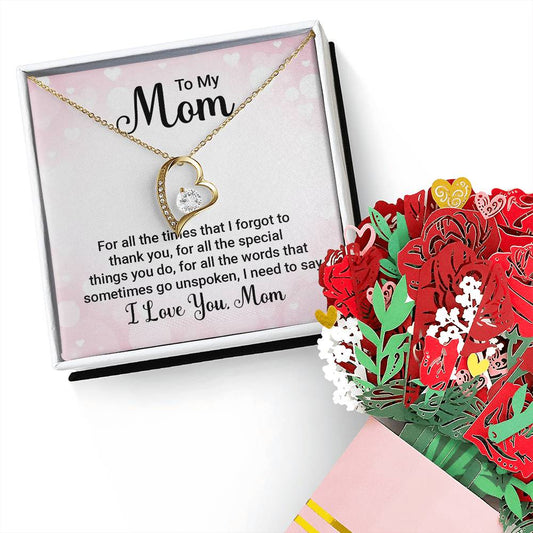 Forever Love Necklace and Sweetest Devotion Bouquet-To My Mom, For All the Times that I forgot to thank you,