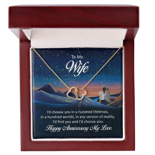 Anniversary Gift for Wife– To My Wife, I'd choose you in a hundred lifetimes, everlasting Love, Sold Gold - yourmomsclosetboutiq