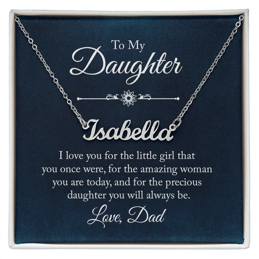 Custom Name Necklace, To My Daughter,  I love you for the little girl you once were... - yourmomsclosetboutiq