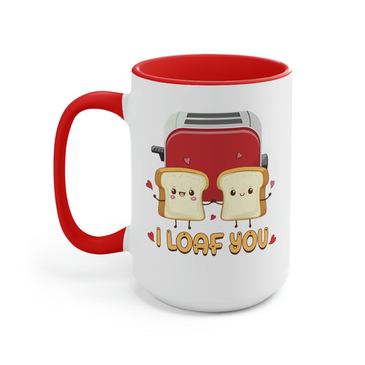 Two-Tone Coffee Mugs, 15oz- Valentines Day I Loaf You - yourmomsclosetboutiq